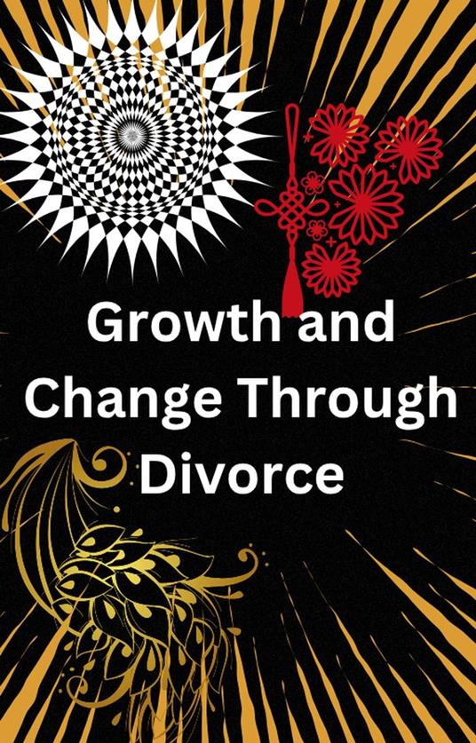 Growth And Change Through Divorce