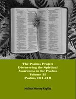 The Psalms Project Volume Eleven - Discovering the Spiritual World through the Psalms – Psalm 101 - 110