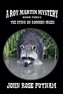 The Stink on Raccoon Creek - John Rose Putnam - cover