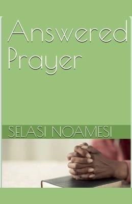 Answered Prayer - Selasi Noamesi - cover