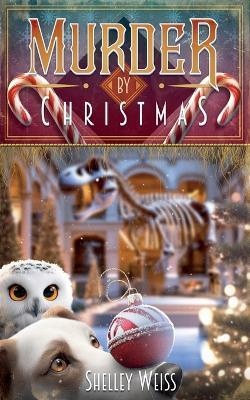 Murder by Christmas - Shelley Weiss - cover