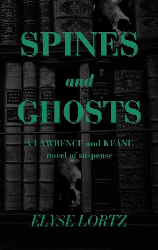 Spines and Ghosts - Elyse Lortz - ebook