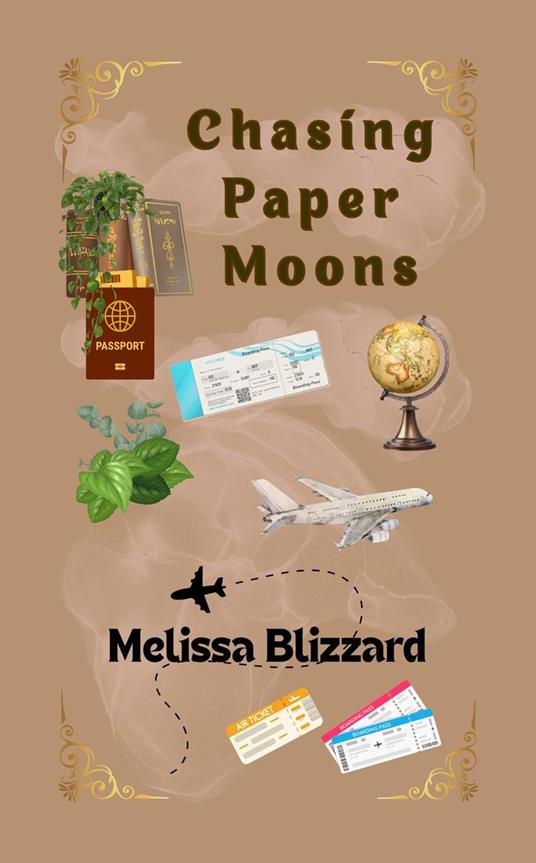 Chasing Paper Moons