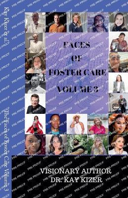 The Faces of Foster Care Volume 3 - Kay Kizer,Melissa Valenzuela,Rosalind Monique - cover
