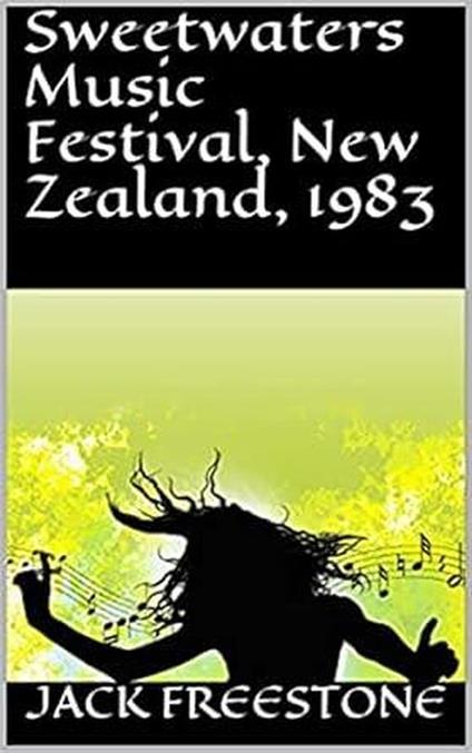 Sweetwaters Music Festival, New Zealand, 1983