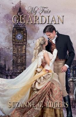 My Fair Guardian - Suzanne G Rogers - cover