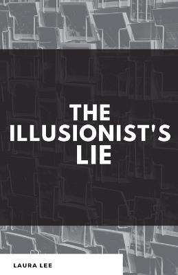 The Illusionist's Lie - Laura Lee - cover