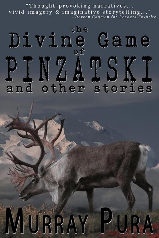 The Divine Game of Pinzatski and Other Stories