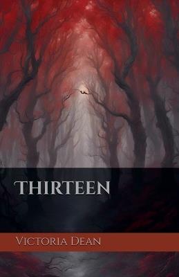 Thirteen - Victoria Dean - cover