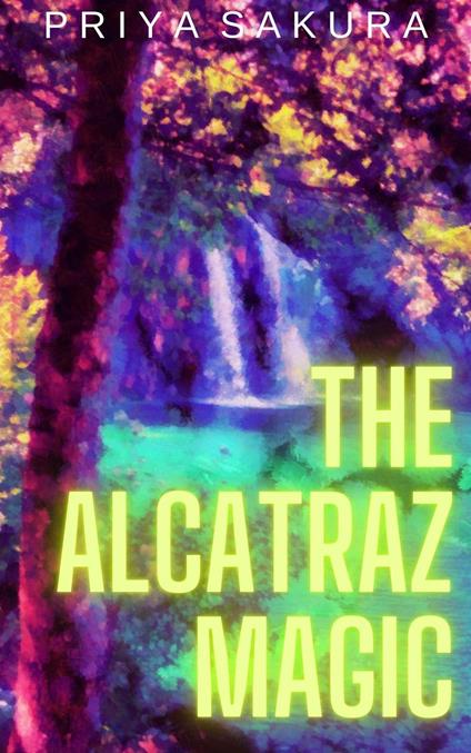 The Alcatraz Magic