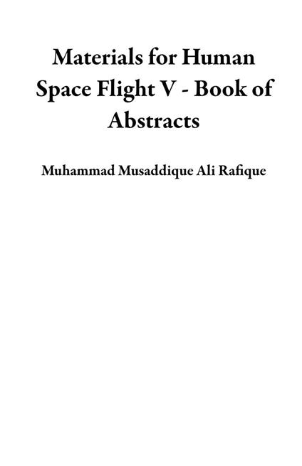 Materials for Human Space Flight V - Book of Abstracts