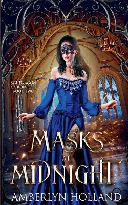 Masks at Midnight - Amberlyn Holland - cover