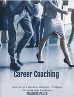 Career Coaching Proverbs as a Business Blueprint: Strategies for Leadership Excellence