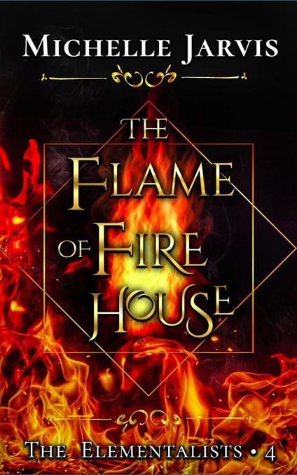 The Flame of Fire House