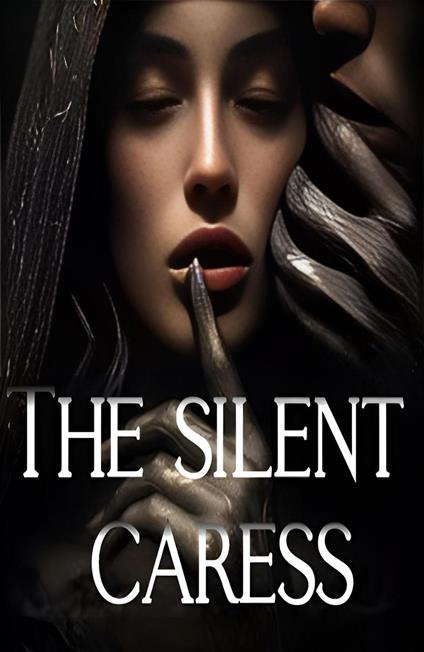The Silent Caress - Trascendental Editorial - ebook
