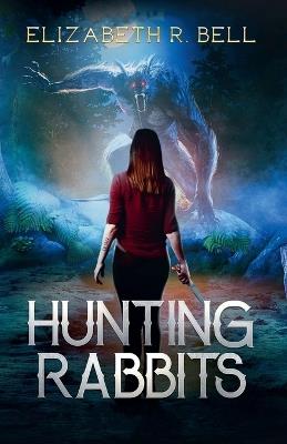 Hunting Rabbits - Elizabeth R Bell - cover