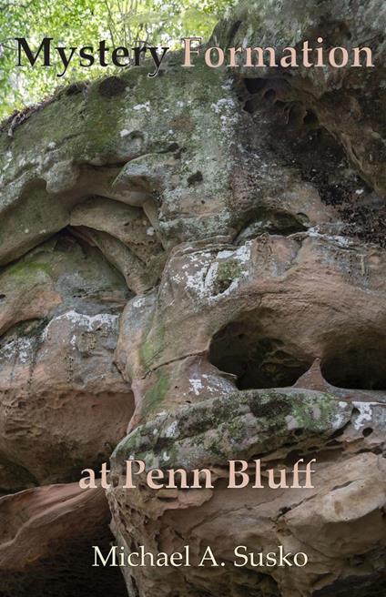 Mystery Formation at Penn Bluff: Resonance with Eastern Woodland Cosmology