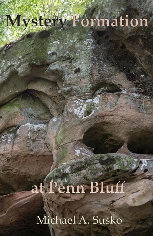 Mystery Formation at Penn Bluff: Resonance with Eastern Woodland Cosmology