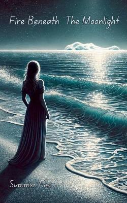 Fire Beneath The Moonlight - Summeer Fox - cover