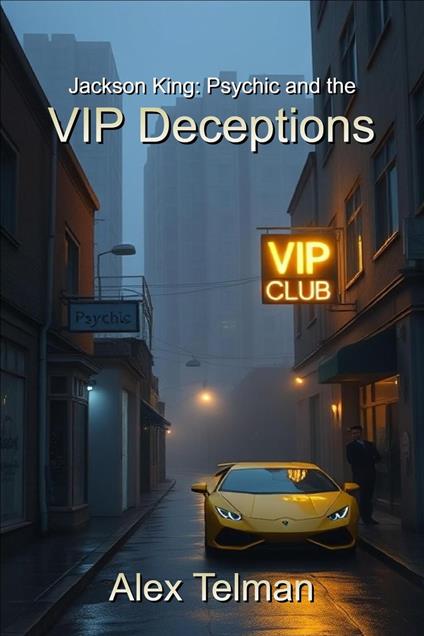 Jackson King: Psychic and the VIP Deceptions