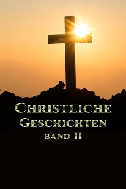 Christliche Geschichten Band II