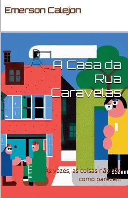 A Casa da Rua Caravelas - Emerson Calejon - cover