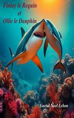 Finlay le Requin et Ollie le Dauphin