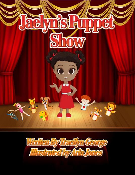Jaelyn's Puppet Show - Tracilyn George - ebook
