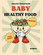 Special Homemade Baby Healthy Food Recipe