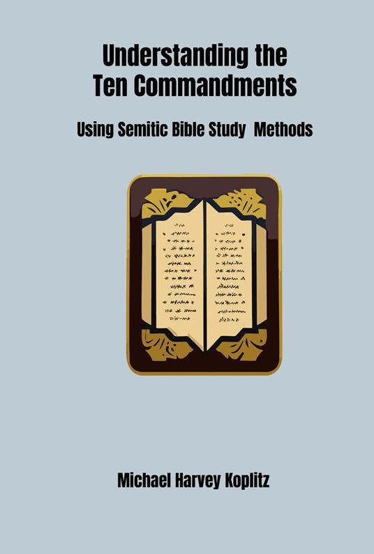 Understanding the Ten Commandments - Michael Koplitz - ebook