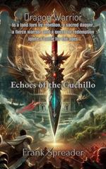 Echoes of the Cuchillo