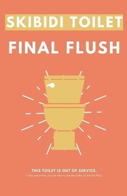 Skibidi Toilet: Final Flush - Fandom Books,Michael Schuerman - cover