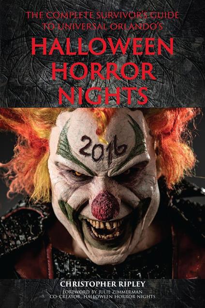 The Complete Survivor's Guide to Universal Orlando's Halloween Horror Nights