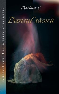 Dansul tacerii - Mariana C - cover