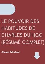 Le Pouvoir Des Habitudes De Charles Duhigg (Résumé Complet)