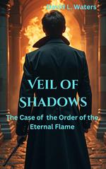 Veil of Shadows: The Case of the Order of the Eternal Flame