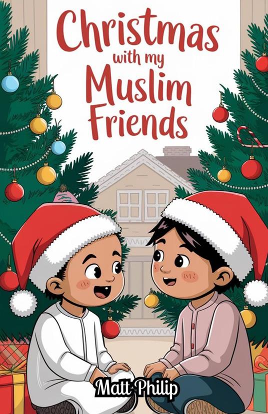 Christmas With My Muslim Friends - Matt Philip - ebook