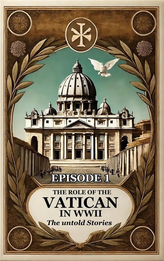The role of the VATICAN in WWII