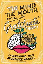The Mind, the Mouth, and the Gratitude Theory