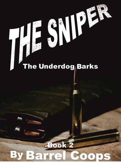 The Sniper - The Underdog Barks