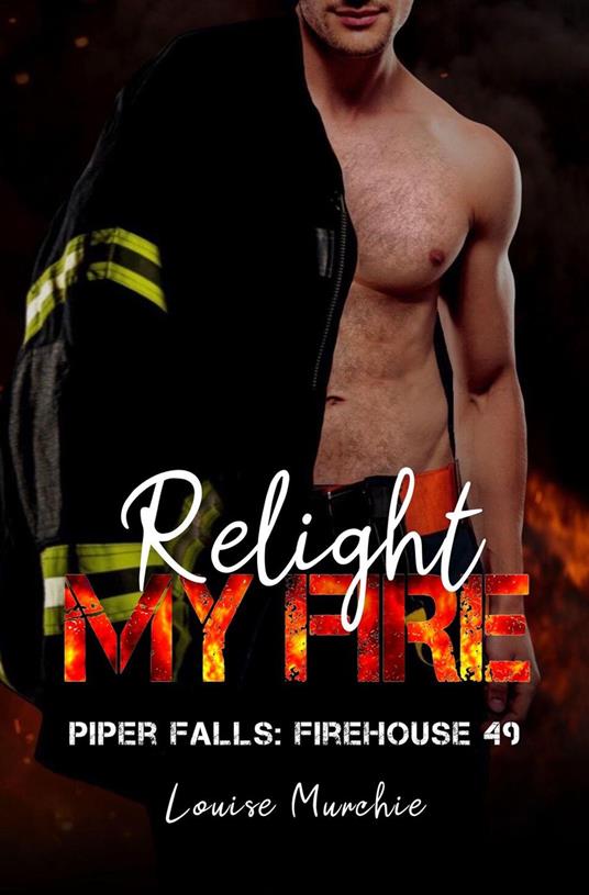 Relight My Fire
