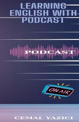 Learning English With Podcast - Cemal Yazici - cover