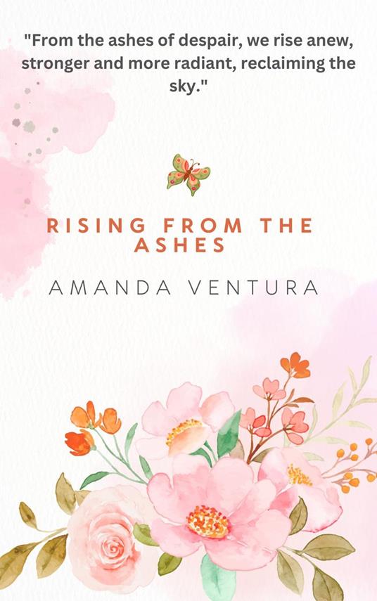 Rising From The Ashes