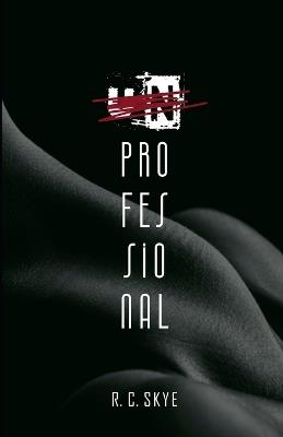 Unprofessional - R C Skye - cover
