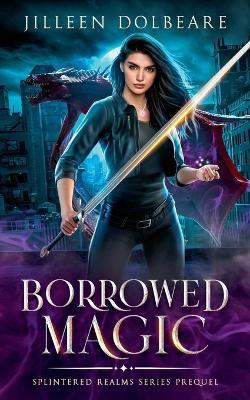 Borrowed Magic - Jilleen Dolbeare - cover