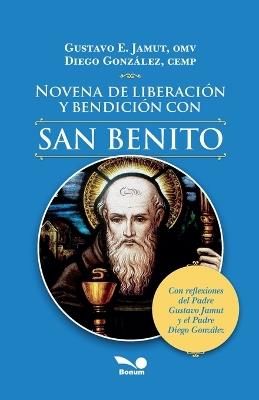 Novena de liberaci?n y bendici?n con San Benito - Gustavo E Jamut - cover