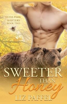 Sweeter Than Honey - Liz Paffel - cover