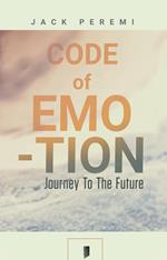 Code Of Emotion: Journey To The Future