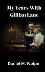 My Years With Gillian Lane