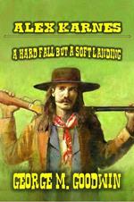 Alex Karnes - A Hard Fall But A Soft Landing